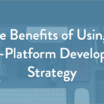 Developing a Cross-Platform Strategy